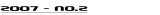 2007 - No.2